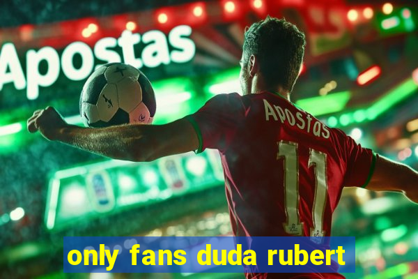 only fans duda rubert